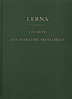 Lerna VII: The Neolithic Settlement Published