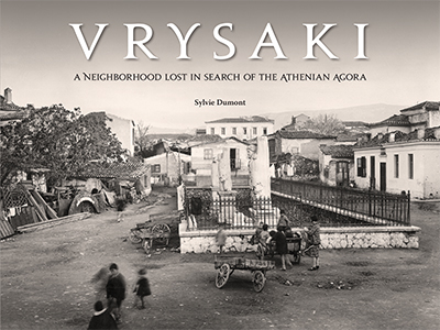New Publication! Vrysaki: A Neighborhood Lost in Search of the Athenian Agora