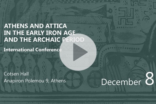 Symposium: Athens and Attica in the Early Iron Age and the Archaic Period - Day 1